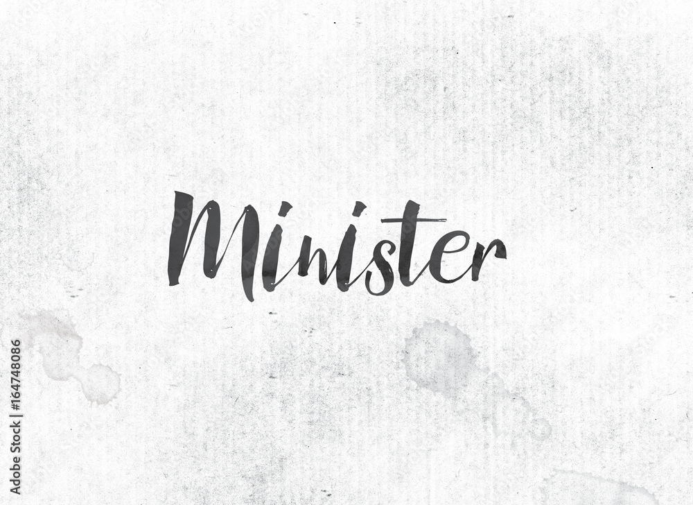 Minister Concept Painted Ink Word and Theme Minister Concept Painted Ink Word and Theme