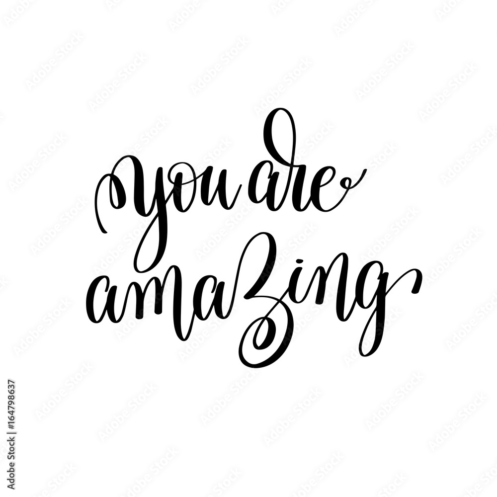 you are amazing black and white modern brush calligraphy