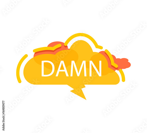 Dawn speech bubble with expression text. Most commonly used replica label, dialog sticker isolated on white background vector illustration.
