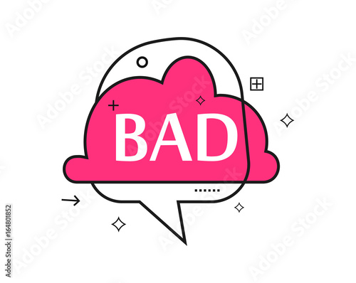Outline speech bubble with Bad phrase. Most commonly used replica label isolated on white background vector illustration.