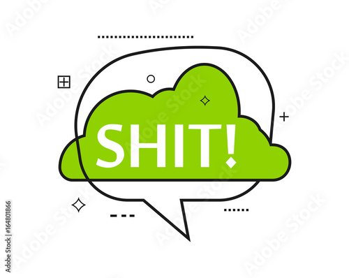Outline speech bubble with Shit! phrase. Most commonly used replica label isolated on white background vector illustration.