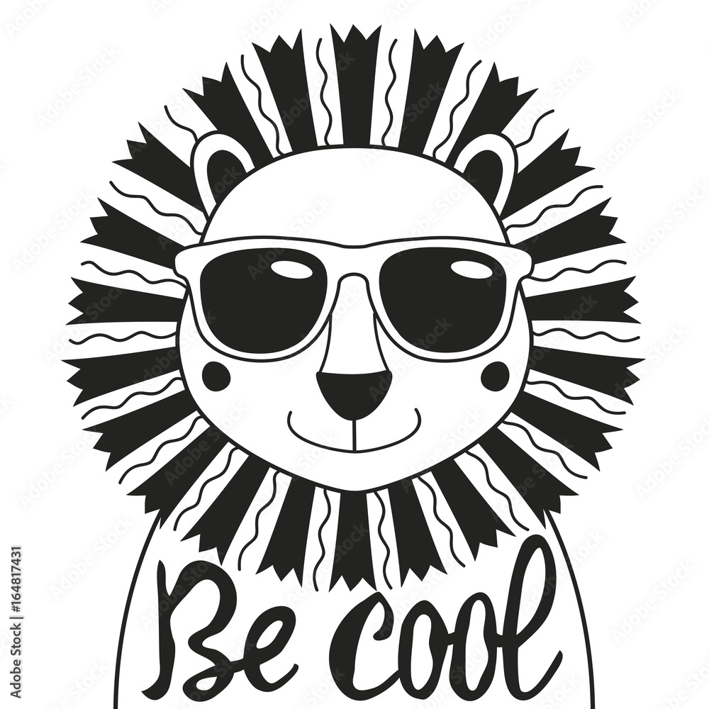 Vector illustration with stylish lion in sunglasses. Be cool - lettering quote.