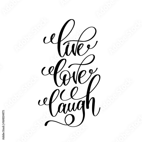 live love laugh black and white handwritten lettering