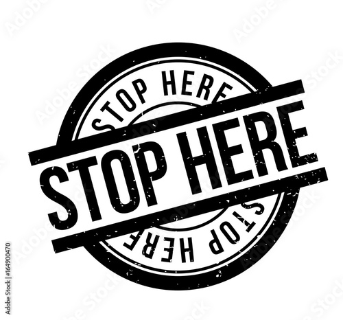 Stop Here rubber stamp. Grunge design with dust scratches. Effects can be easily removed for a clean, crisp look. Color is easily changed.