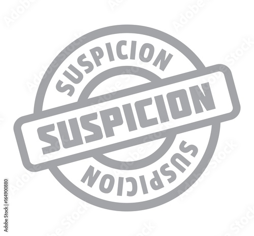 Suspicion rubber stamp. Grunge design with dust scratches. Effects can be easily removed for a clean, crisp look. Color is easily changed.