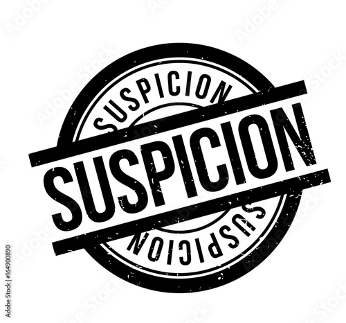 Suspicion rubber stamp. Grunge design with dust scratches. Effects can be easily removed for a clean, crisp look. Color is easily changed.
