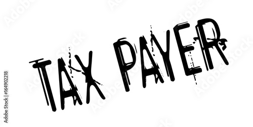 Tax Payer rubber stamp. Grunge design with dust scratches. Effects can be easily removed for a clean, crisp look. Color is easily changed.