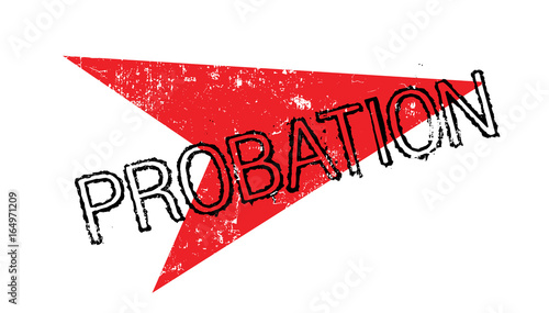 Probation rubber stamp. Grunge design with dust scratches. Effects can be easily removed for a clean, crisp look. Color is easily changed.