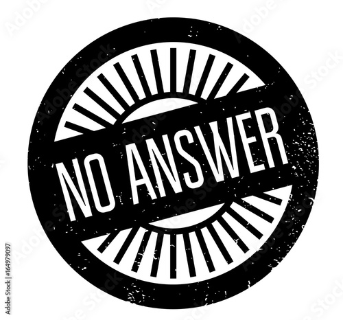 No Answer rubber stamp. Grunge design with dust scratches. Effects can be easily removed for a clean, crisp look. Color is easily changed.
