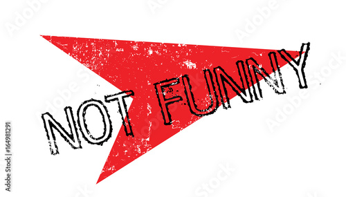 Not Funny rubber stamp. Grunge design with dust scratches. Effects can be easily removed for a clean, crisp look. Color is easily changed.