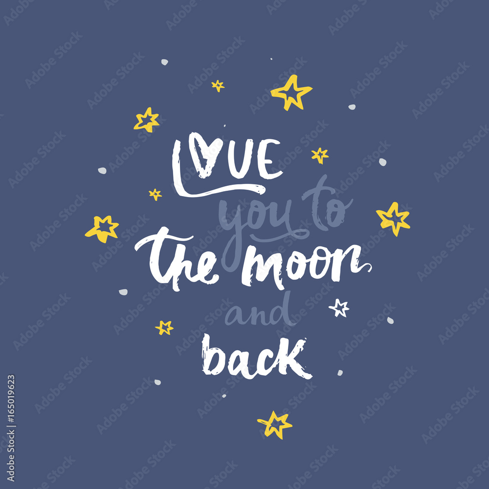 Naklejka premium Love you to the moon and back - handwritten lettering, calligraphic phrase on white background with simple elements.