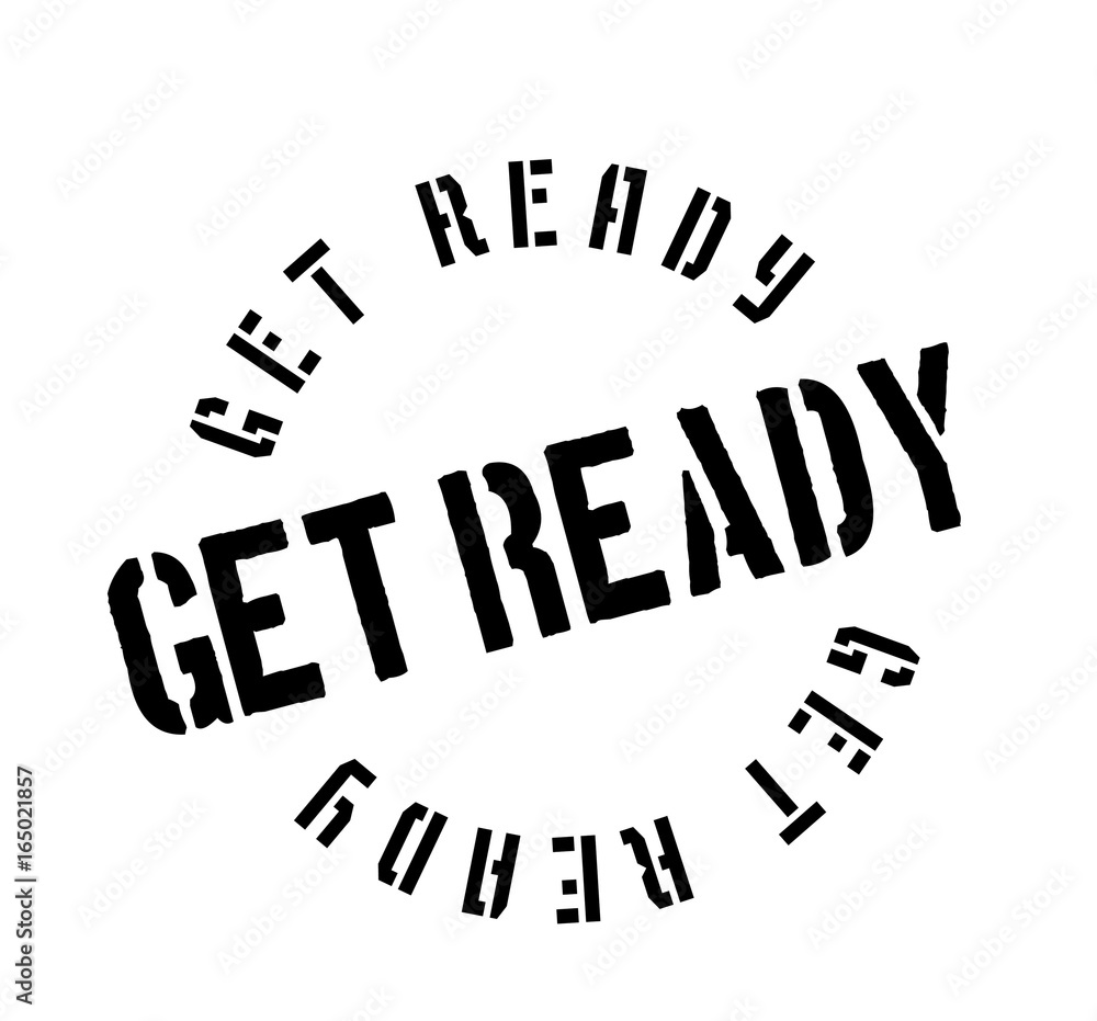 Fototapeta premium Get Ready rubber stamp. Grunge design with dust scratches. Effects can be easily removed for a clean, crisp look. Color is easily changed.