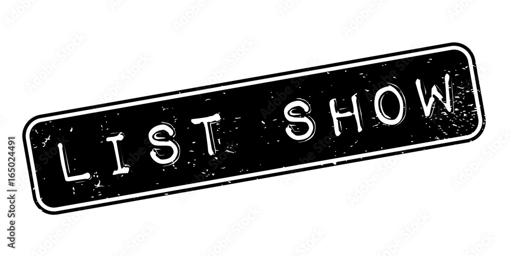 List Show rubber stamp. Grunge design with dust scratches. Effects can be easily removed for a clean, crisp look. Color is easily changed. List Show rubber stamp. Grunge design with dust scratches. Effects can be easily removed for a clean, crisp look. Color is easily changed.