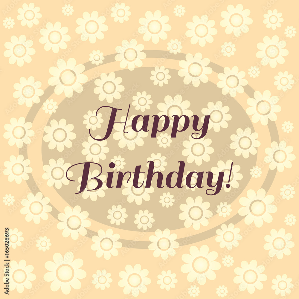 Happy Birthday card. Square pastel background with flowers and frame. Text 