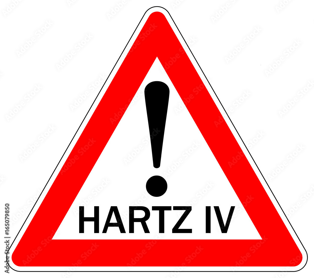 Hartz IV! / Warndreieck Hartz IV! / Warndreieck