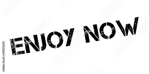 Enjoy Now rubber stamp. Grunge design with dust scratches. Effects can be easily removed for a clean, crisp look. Color is easily changed.