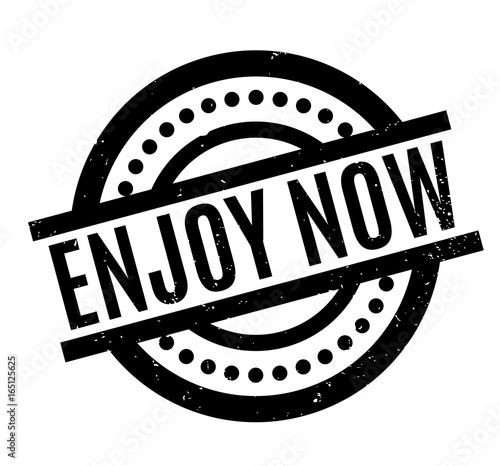 Enjoy Now rubber stamp. Grunge design with dust scratches. Effects can be easily removed for a clean, crisp look. Color is easily changed.