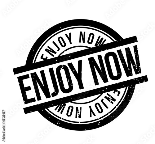 Enjoy Now rubber stamp. Grunge design with dust scratches. Effects can be easily removed for a clean, crisp look. Color is easily changed.