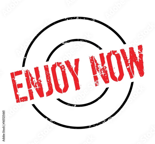 Enjoy Now rubber stamp. Grunge design with dust scratches. Effects can be easily removed for a clean, crisp look. Color is easily changed.