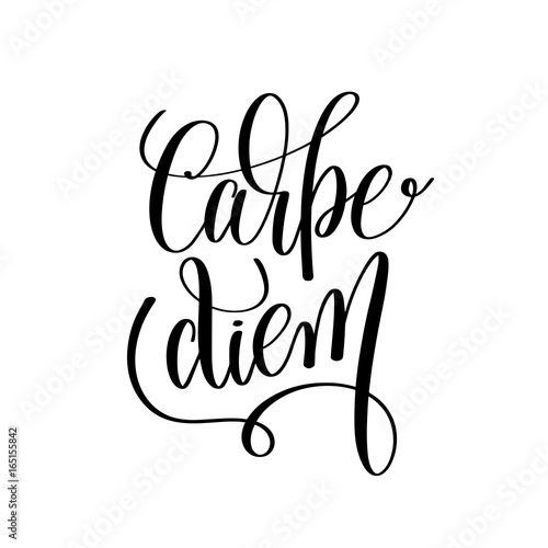 carpe diem black and white hand written lettering positive quote