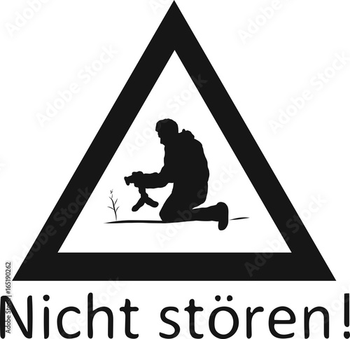 Nicht stören! Makro Fotografie -  Attention Photographer - Sign 