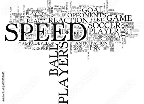 THE NEED FOR SPEED IN SOCCER Text Background Word Cloud Concept