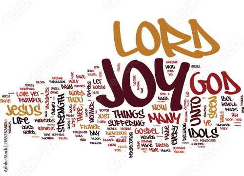 THE JOY OF THE LORD Text Background Word Cloud Concept