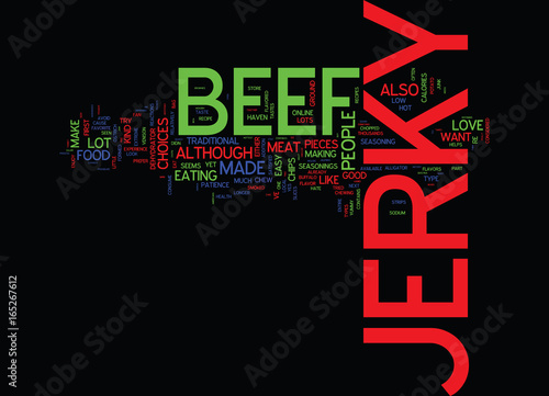 THE DIFFERENT KINDS OF BEEF JERKY Text Background Word Cloud Concept