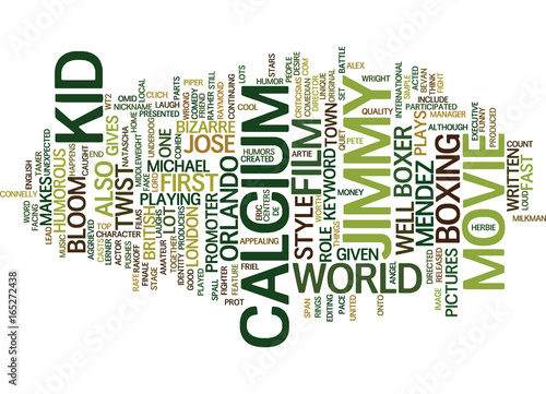 THE CALCIUM KID Text Background Word Cloud Concept photo