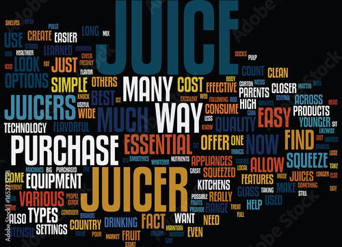 THE BIG FAT JUICER YOU CAN COUNT ON Text Background Word Cloud Concept