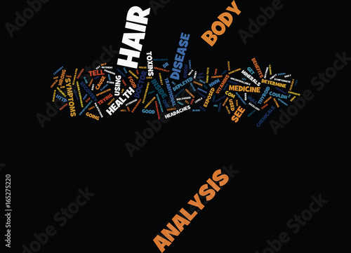 THE BENEFITS OF A HAIR ANALYSIS Text Background Word Cloud Concept