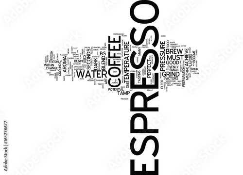THE ART OF ESPRESSO Text Background Word Cloud Concept