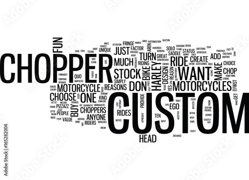 TEN REASONS YOU SHOULD OWN A CUSTOM CHOPPER Text Background Word Cloud Concept