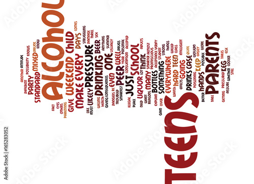 TEENS AND ALCOHOL Text Background Word Cloud Concept