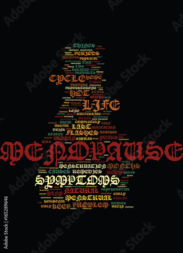 MENOPAUSE NOT A PAUSE IN YOUR LIFE Text Background Word Cloud Concept