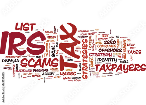 LIST OF TAX SCAMS RELEASED BY IRS Text Background Word Cloud Concept