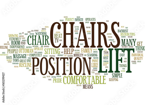 LIFT CHAIRS COMFORTABLE AND PRACTICAL Text Background Word Cloud Concept