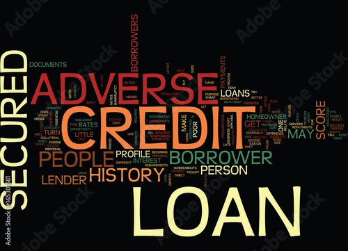 LET YOUR DREAMS FLY WITH ADVERSE CREDIT SECURED LOAN Text Background Word Cloud Concept