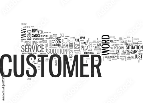 LEAVE YOUR BUTS BEHIND FOR GREAT CUSTOMER SERVICE Text Background Word Cloud Concept