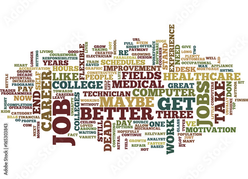 LEAVE YOUR DEAD END JOB FOR GOOD Text Background Word Cloud Concept
