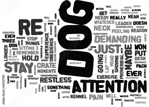 IS YOUR DOG EVER A PAIN IN THE NECK Text Background Word Cloud Concept