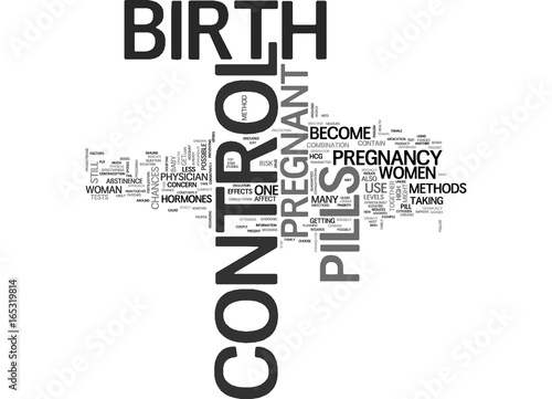 IS IT POSSIBLE TO GET PREGNANT WHILE ON BIRTH CONTROL Text Background Word Cloud Concept