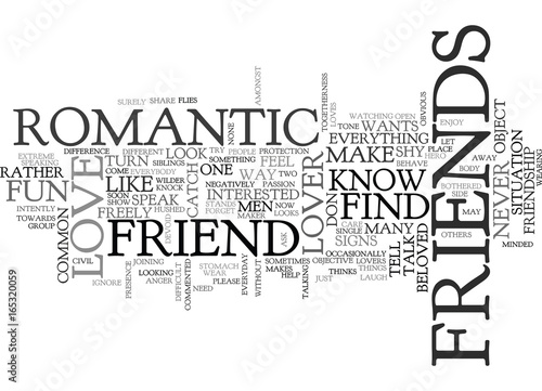 IS HE JUST A FRIEND OR HE LOVES YOU Text Background Word Cloud Concept
