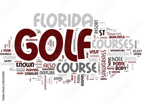 GREAT GOLF IN FLORIDA DAYS A YEAR Text Background Word Cloud Concept