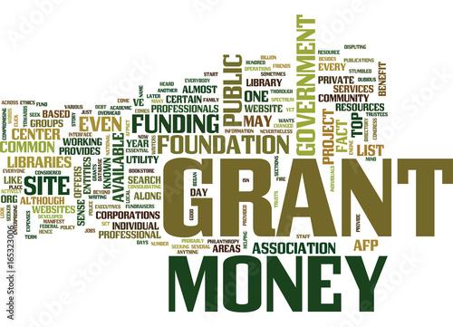 GRANT MONEY Text Background Word Cloud Concept