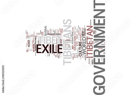 GOVERNMENT IN EXILE TIBET Text Background Word Cloud Concept