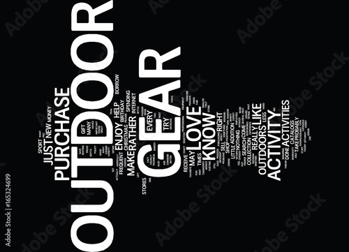 GOTTA GET YOUR OUTDOOR GEAR Text Background Word Cloud Concept