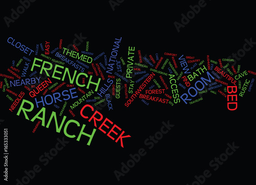 FRENCH CREEK RANCH Text Background Word Cloud Concept