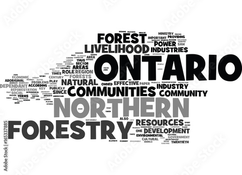 FORESTRY COMMUNITIES IN NORTHERN ONTARIO Text Background Word Cloud Concept