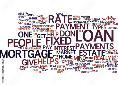 FIXED RATE MORTGAGE VS ADJUSTABLE RATE MORTGAGE Text Background Word Cloud Concept